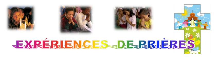 Exp&eacute;riences de pri&egrave;re